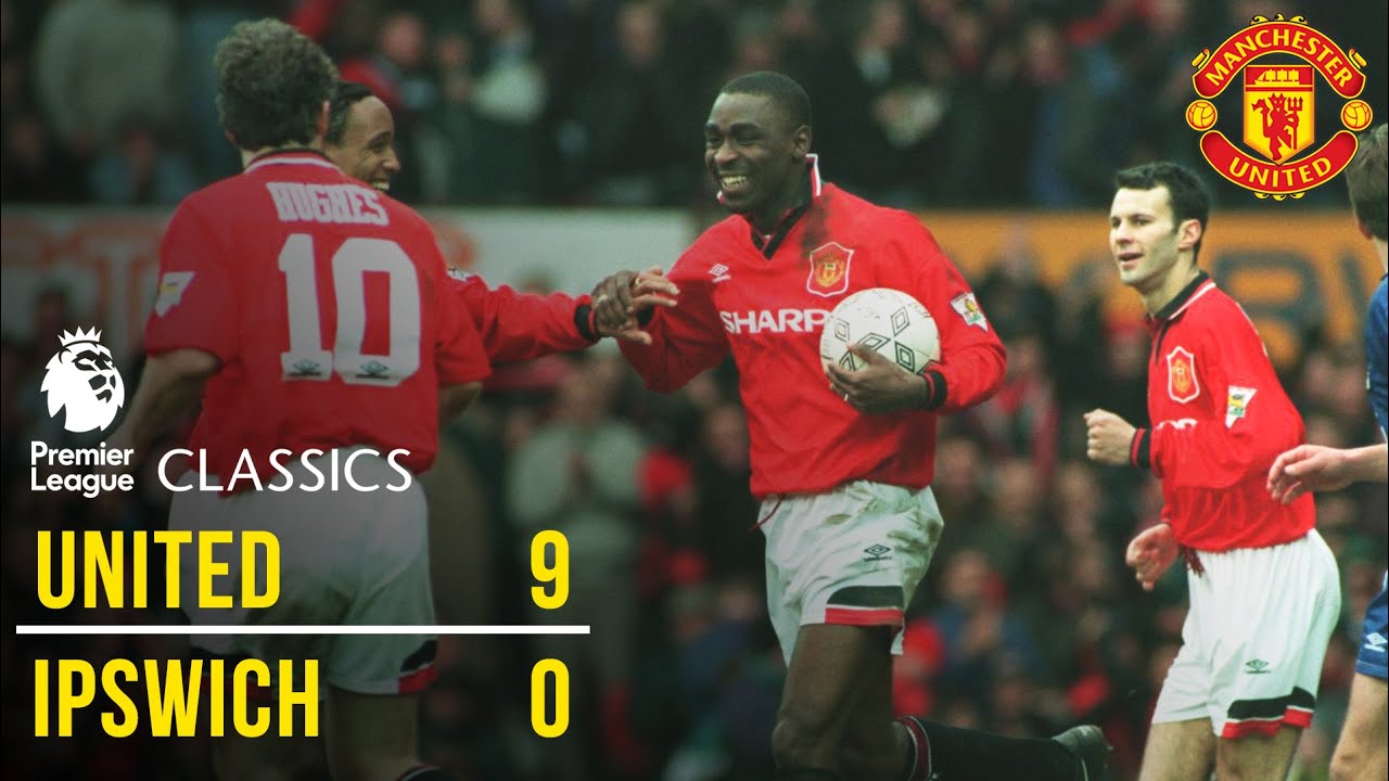 Flashback to Manchester United's Famous 9-0 Victory Against Ipswich in 1995 at Old Trafford