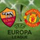 Europa League 2nd Leg: AS Roma vs Man United: Teams News, Preview And Odds